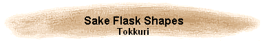 Sake Flask Shapes